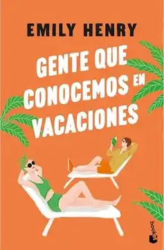 El Viaje de la Comedia Romántica: ‘Gente que Conocemos en Vacaciones’